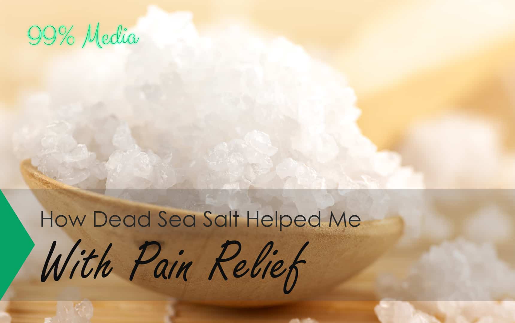 How Dead Sea Salt Helped Me With Pain Relief